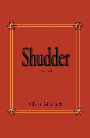 Shudder de Chris Monack