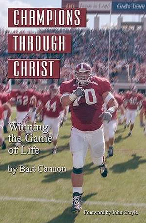 Champions Through Christ: 15 Great Rock Guitarists in Their Own Words de Bart Cannon