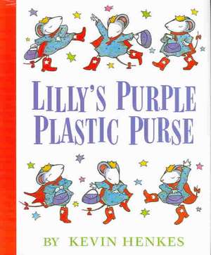 Lilly's Purple Plastic Purse [With Hardcover Book] de Kevin Henkes