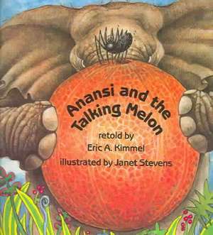 Anansi and the Talking Melon with CD [With Paperback Book] de Eric A Kimmel