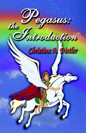 Pegasus: The Introduction de Christine A. Distler