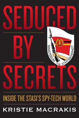 Seduced by Secrets de Cambridge, USA Harvard University, Cambridge, USA Harvard University, Cambridge, USA Harvard University, Cambridge, USA Harvard University, Cambridge, USA Harvard University, Cambridge, USA) Macrakis, Professor Kristie (Georgia Institute of Technology Harvard University