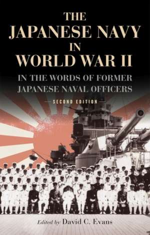 The Japanese Navy in World War II de David C. Evans