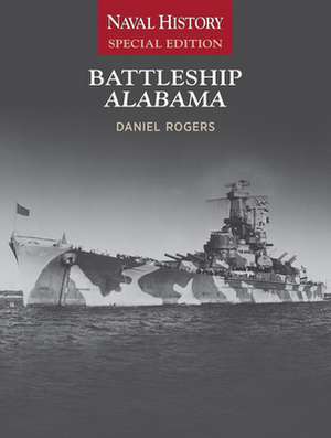 Battleship Alabama de Daniel E Rogers