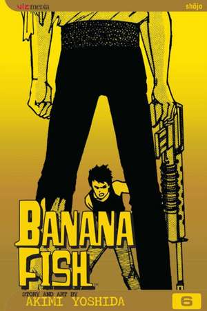 Banana Fish, Vol. 6 de Akimi Yoshida