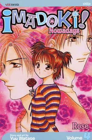 Imadoki!, Vol. 4: Nowadays de Yuu Watase