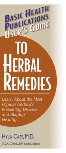 User's Guide to Herbal Remedies de Hyla Cass