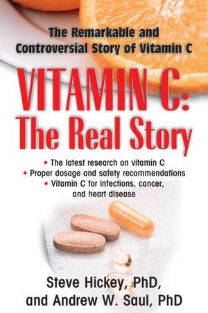 Vitamin C: The Remarkable and Controversial Healing Factor de Steve Hickey