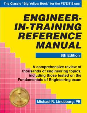 Engineer-In-Training Reference Manual de Michael R. Lindeburg