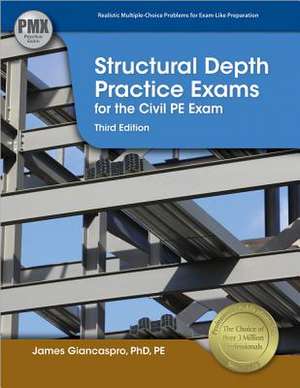 Structural Depth Practice Exams for the Civil PE Exam de James Giancaspro