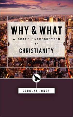 Why and What de Douglas M. Jones