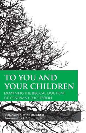 To You and Your Children de Benjamin K. Wikner