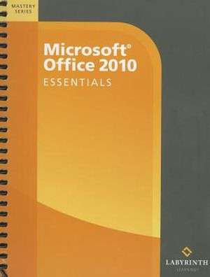 Microsoft Office 2010: Essentials de Alec Fehl