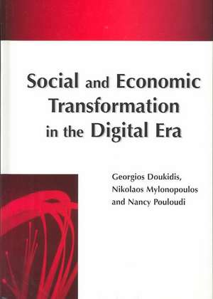 Social and Economic Transformation in the Digital Era de Georgios Doukidis