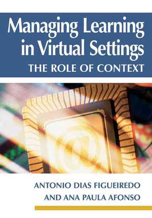 Managing Learning in Virtual Settings de Antonio Dias de Figueiredo