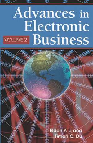 Advances in Electronic Business, Volume II de Timon C. Du