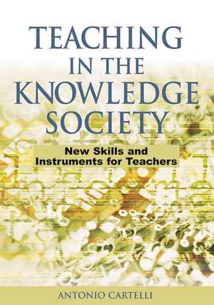 Teaching in the Knowledge Society de Antonio Cartelli