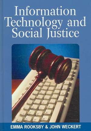 Information Technology and Social Justice de Emma Rooksby