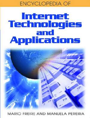 Encyclopedia of Internet Technologies and Applications de Mario Freire