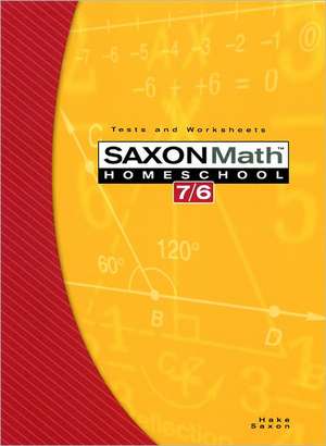 Saxon Math Homeschool 7/6: Tests and Worksheets de Stephen Hake