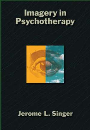 Imagery in Psychotherapy de Jerome L. Singer