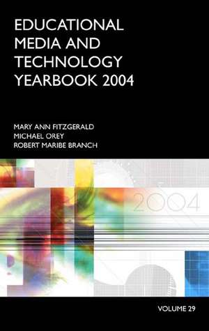 Educational Media and Technology Yearbook 2004: Volume 29 de Michael Orey