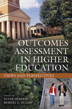 Outcomes Assessment in Higher Education: Views and Perspectives de Peter Hernon