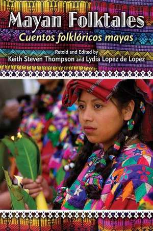 Mayan Folktales Cuentos Folkloricos Mayas de Susan Conklin Thompson