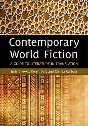 Contemporary World Fiction: A Guide to Literature in Translation de Juris Dilevko