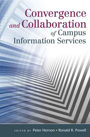 Convergence and Collaboration of Campus Information Services de Ronald R. Powell