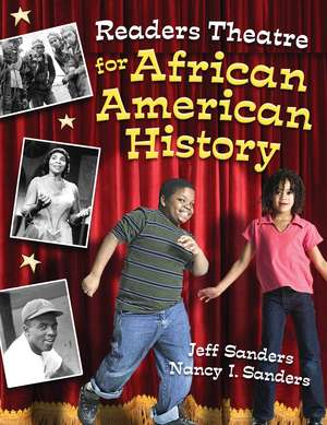 Readers Theatre for African American History de Jeff Sanders