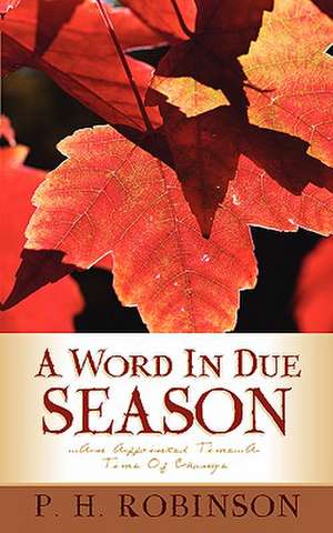 A Word in Due Season de P. H. Robinson