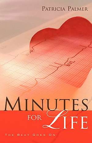 Minutes for Life de Patricia Palmer