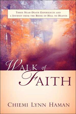 Walk of Faith de Chiemi Lynn Haman