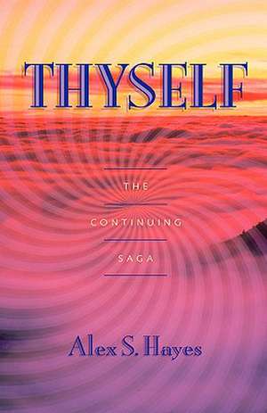 Thyself de Alex S. Hayes