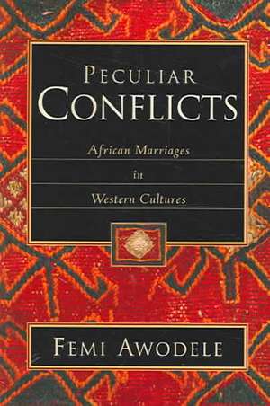 Peculiar Conflicts de William Femi Awodele