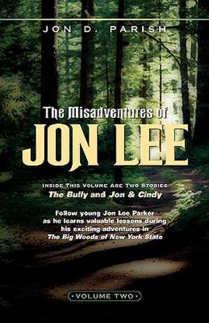 The Misadventures of Jon Lee Vol 2 de Jon D. Parish