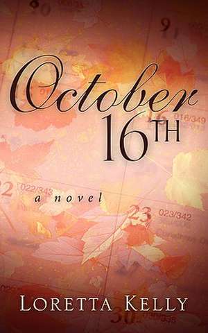 October 16th de Loretta Kelly