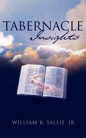 Tabernacle Insights de William B. Sallie
