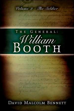 The General: William Booth de David Malcolm Bennett