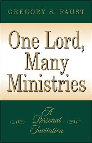 One Lord, Many Ministries de Gregory S. Faust