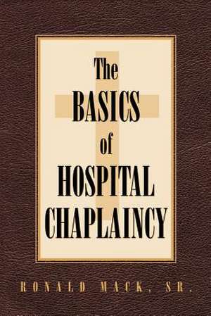 The Basics of Hospital Chaplaincy de Sr. Ronald Mack