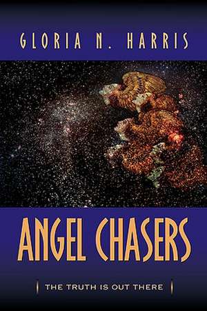 Angel Chasers de Gloria N. Harris