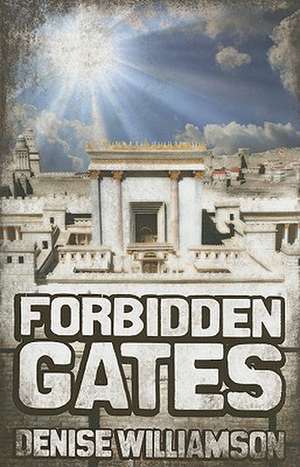Williamson, D: FORBIDDEN GATES