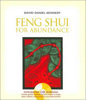 Feng Shui for Abundance [With CD] de David Daniel Kennedy