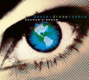 Dance: A World Dance-Groove Odyssey Set in the Key of D (for Dreamtime) de SHAMAN'S DREAM