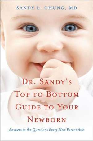 Dr Sandy's Top to Bottom Guide to Your Newborn