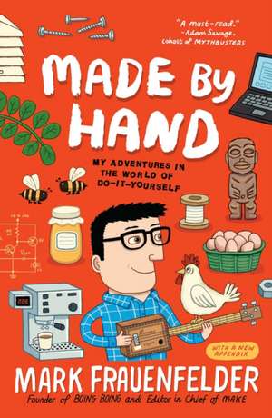 Made By Hand de Mark Frauenfelder