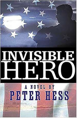 Invisible Hero de Peter Hess