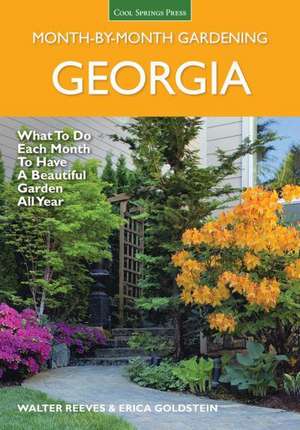 Georgia Month by Month Gardening: What to Do Each Month to Have a Beautiful Garden All Year de Walter Reeves